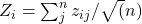 Z_i = \sum_j^n z_{ij} / \sqrt(n)